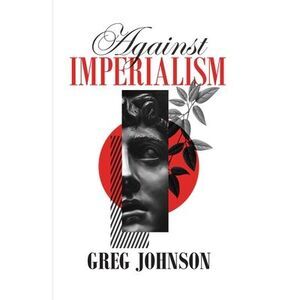Against Imperialism -- Greg Johnson